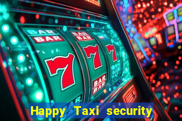 Happy Taxi security password road 96 happy